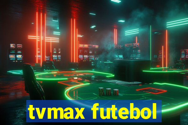 tvmax futebol